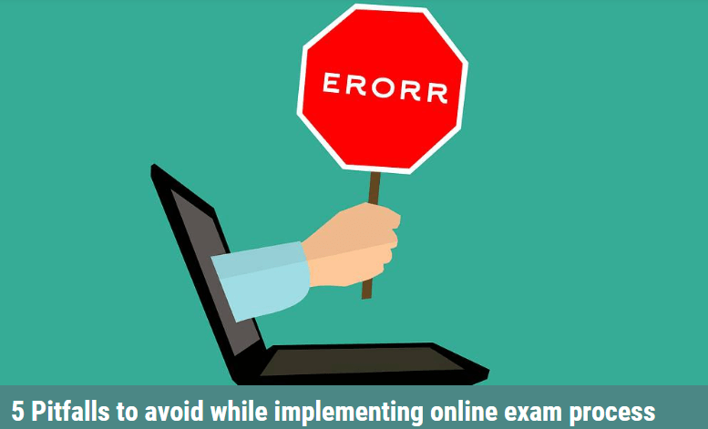 Online exam process implementation pitfalls