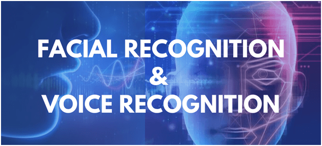 Facial Recognition and Voice Recognition