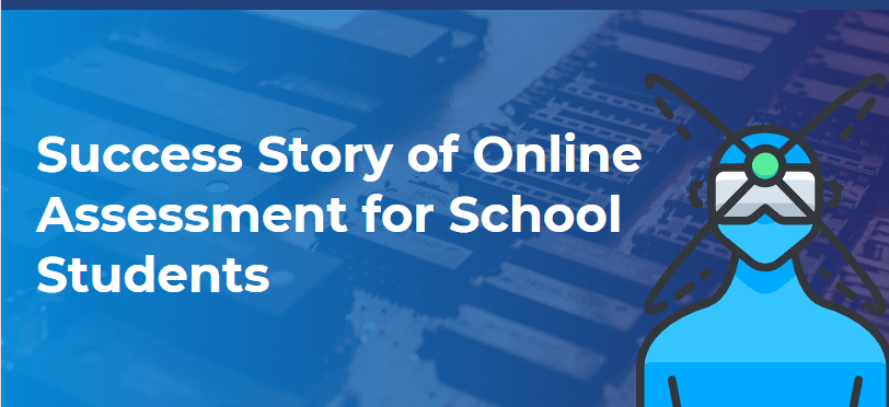 Success story of online exams of school students