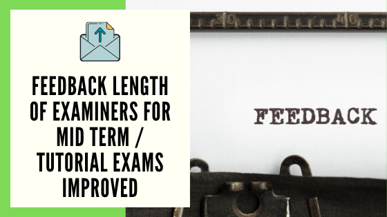 Feedback length of examiners for midtermtutorial exams improved​