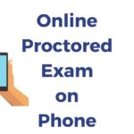 Online Proctored Exams on Mobile Phone