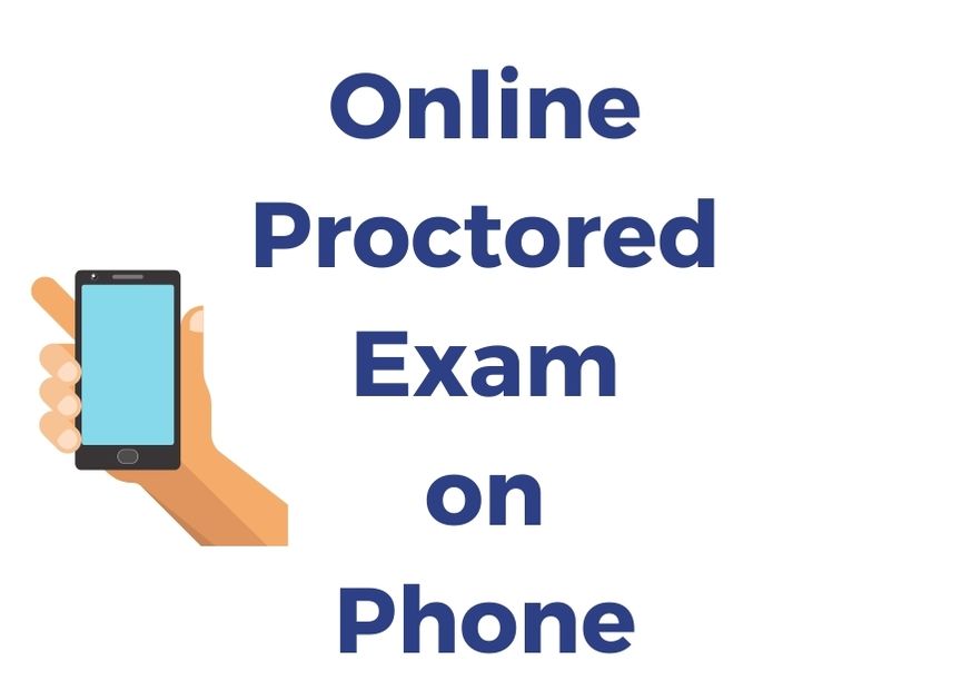 Online proctored exam on mobile phone