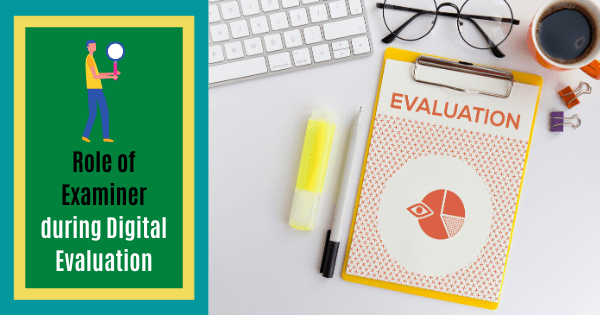 Role of Examiner during Digital Evaluation