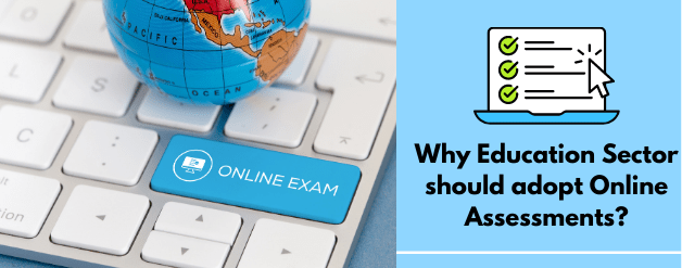 Why education sector should consider adopting online assessments
