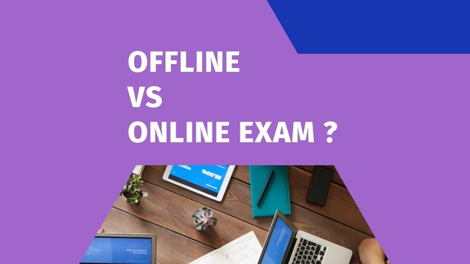 Online vs offline exam comparison