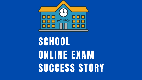 School Online Exam Success Story header