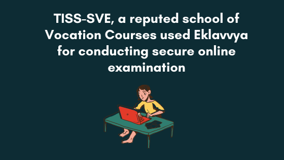 TISS could manage online exam process using Eklavvya
