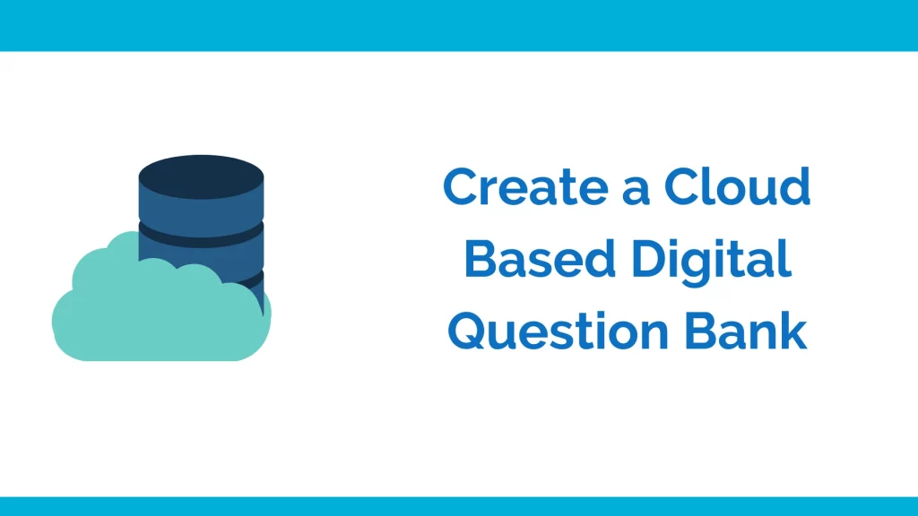 Cloud based digital question bank for offline examinations