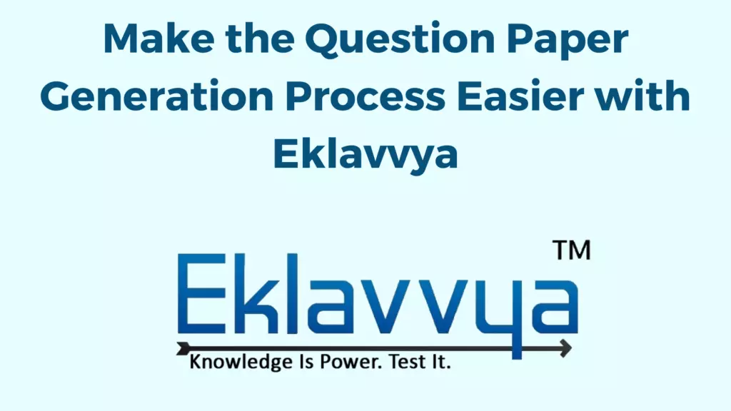 Question paper generation using Eklavvya