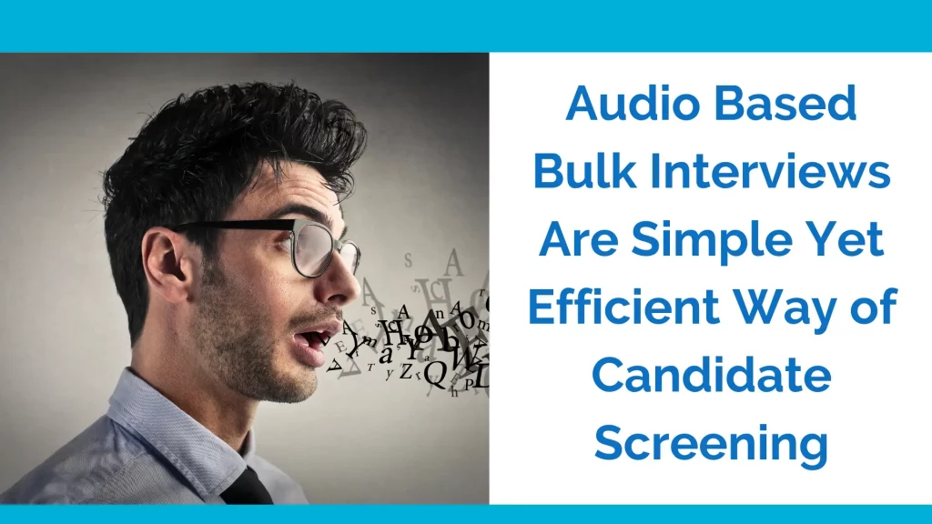 Audio based bulk interviews for efficient candidate screening