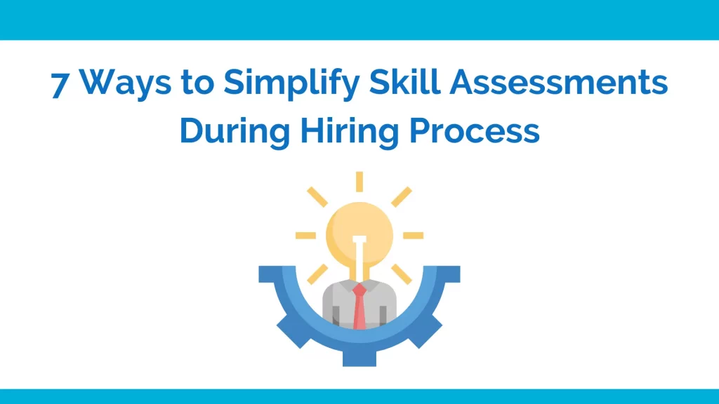 7 ways to simplify hiring process