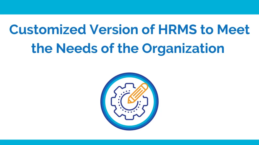 Customization of HRMS