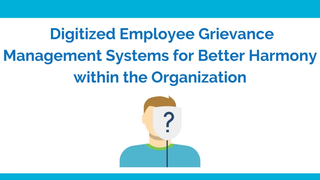 Digitalization of employee grievance management system