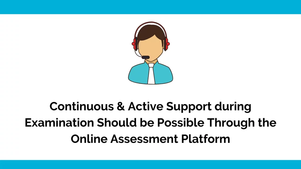 Support to candidates during the online assessment process for campus recruitment