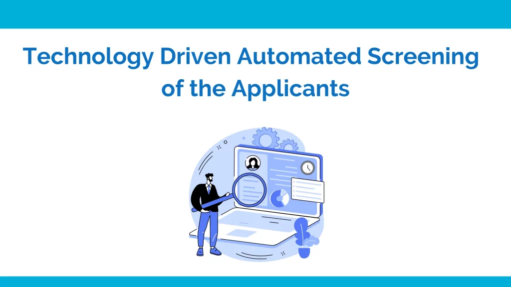 Technology driven automated screening of the job applications for hiring a software engineer