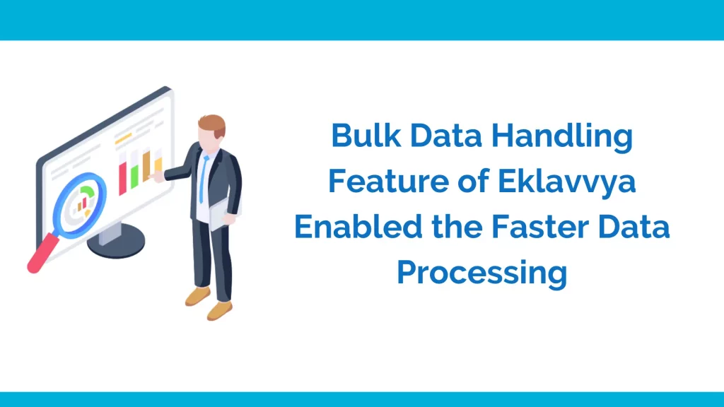 bulk data handling feature of eklavvya enables faster data handling for online fellowship exams