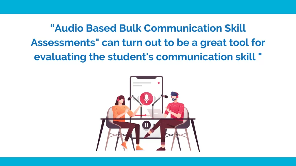 Audio based bulk assessments for improving communication skill
