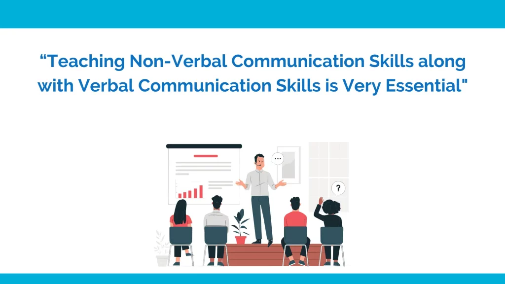 Importance of non verbal communication skill in overall communication