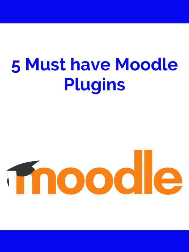 5_most_useful_moodle_plugins