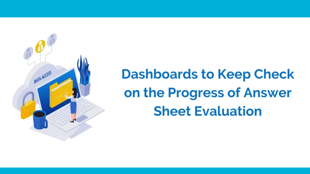 Dashboards to monitor the activity of evaluation