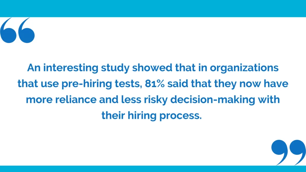 pre hiring test can help in making a better choice on candidate selection