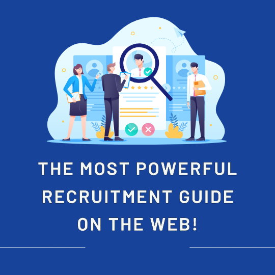 The Most Powerful Recruitment Guide on the Web!