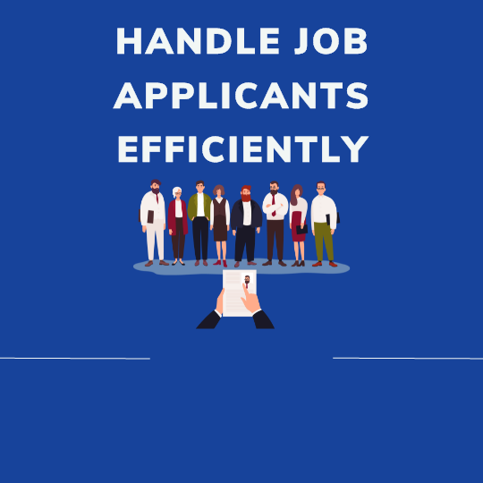 Handle job applicants efficiently