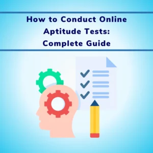 How to Conduct Online Aptitude Tests Complete Guide