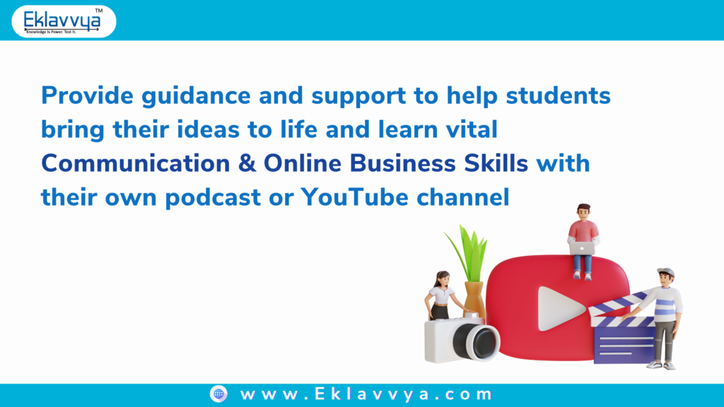 Encourage students to start their own podcast or YouTube channel for learning communication