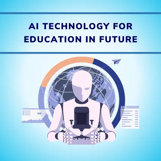 AI technology for education in future