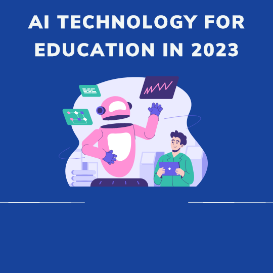 AI for education in 2023