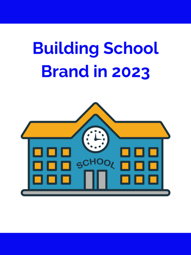 3 key steps to start building your school’s brand in 2023
