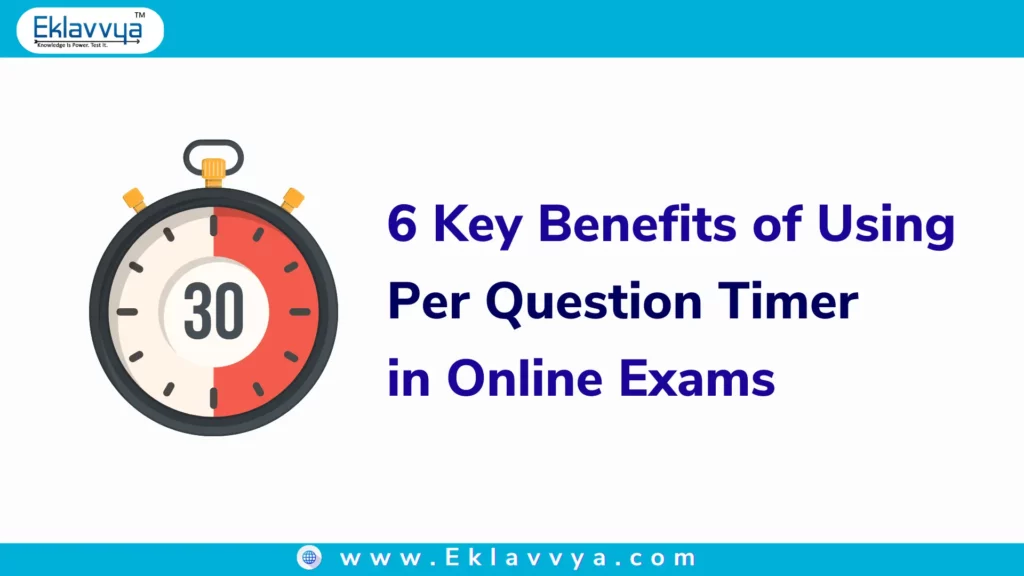 6 key benefits of using per question timer