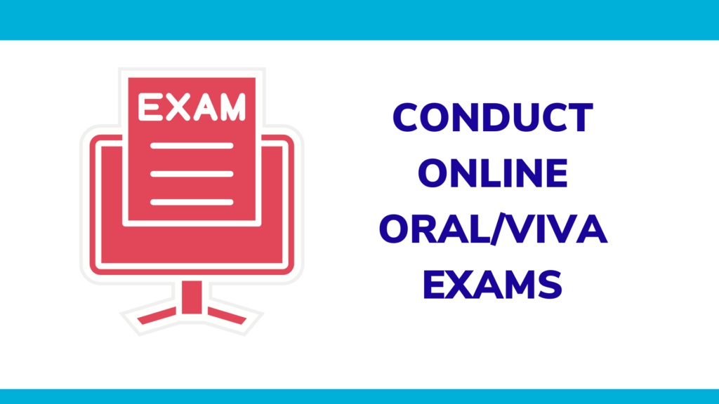 Conduct Online Oral/Viva Exams