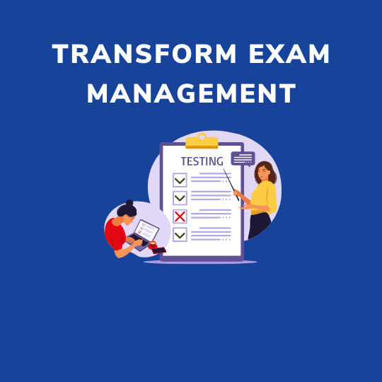 Transform exam management