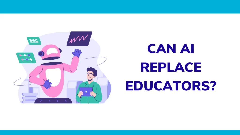 Can AI replace educators?