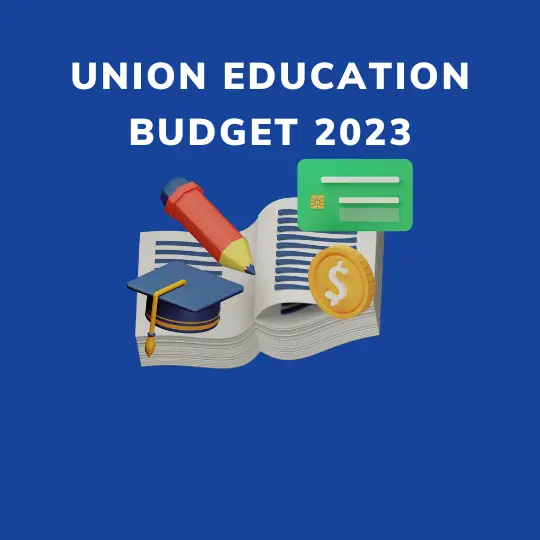 Union Education Budget 2023