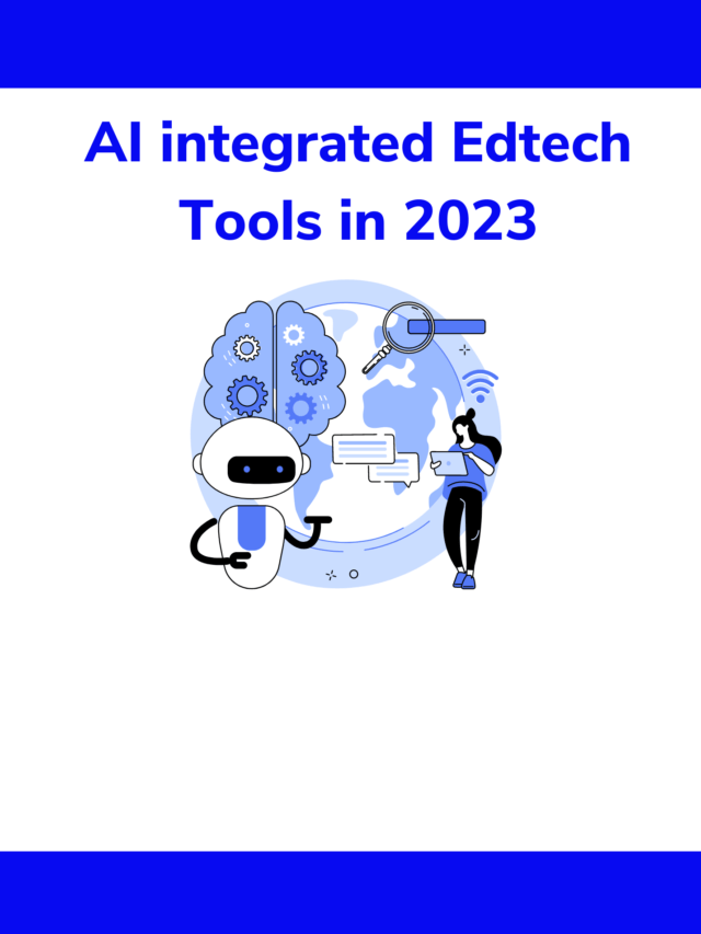 4 Revolutionary AI integrated EdTech tools to look out in 2023