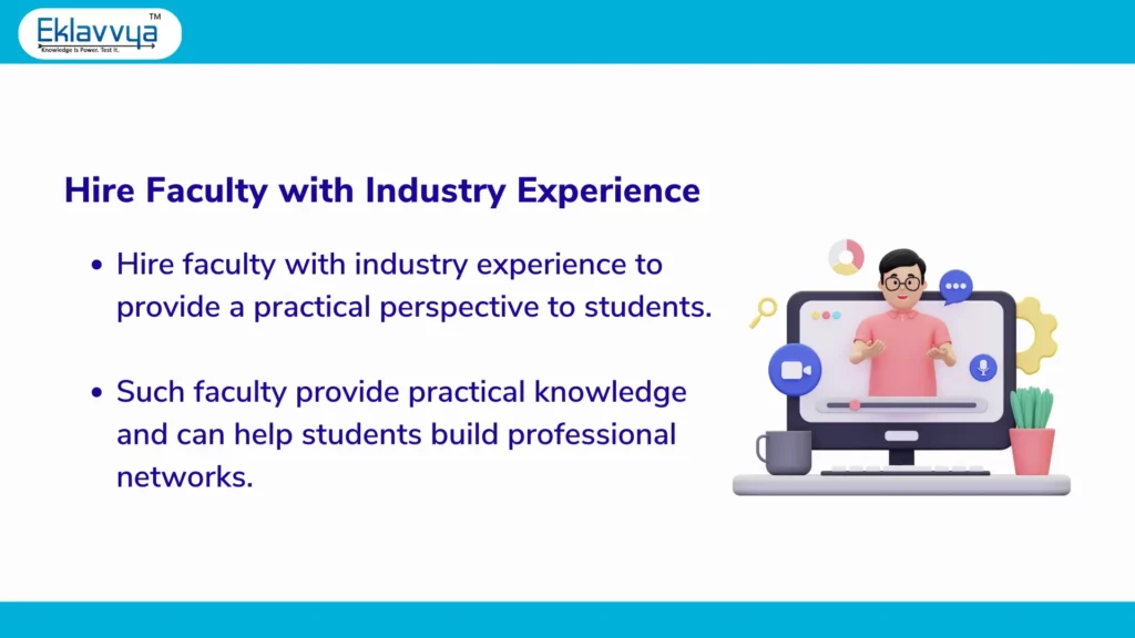 Hire Faculty with industry experience
