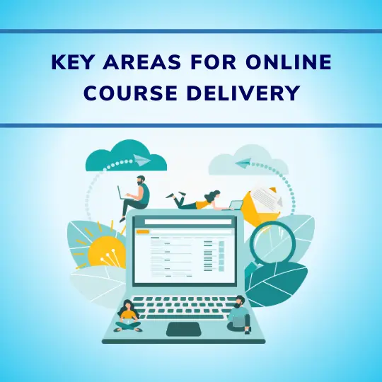 Key Areas for Online Course Delivery