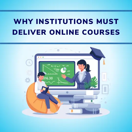 Why Institutions Must Deliver Online Courses