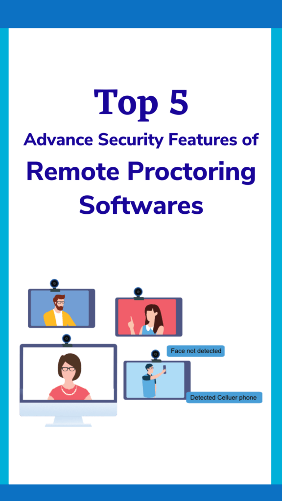 Top 5 Advanced Security Features of Remote Proctoring Solutions ...