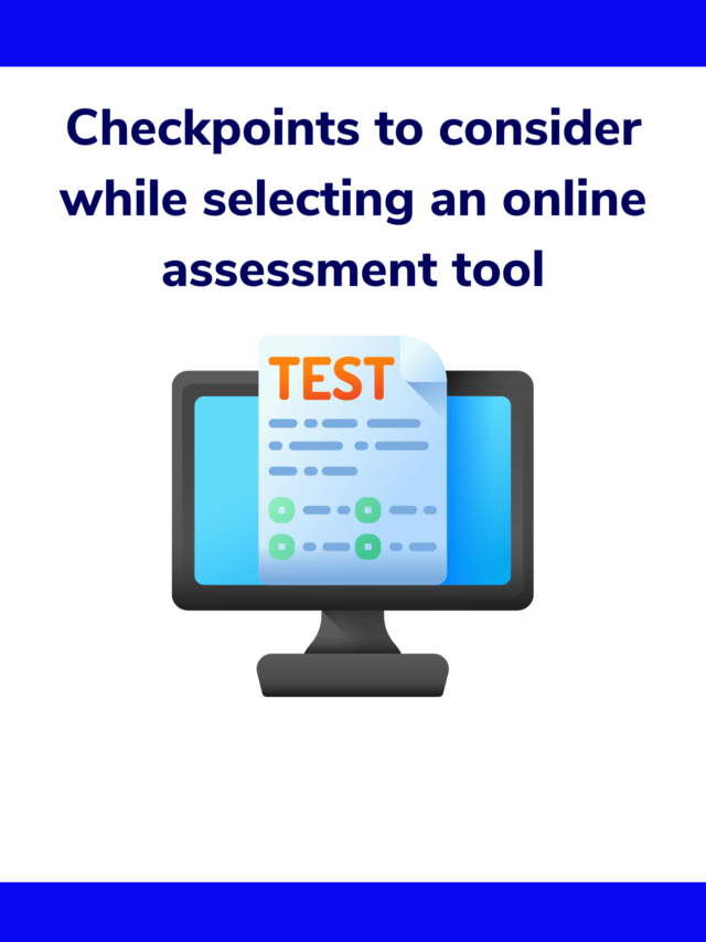 6 Checkpoints to consider while selecting online assessment tool for an IT company