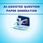 📝Redefining Student Assessment with AI-Driven Question Paper Generation🤖