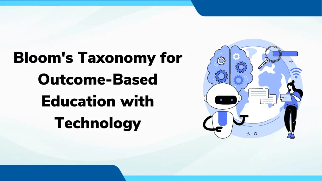 Bloom's Taxonomy for Outcome-Based Education with Technology