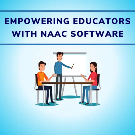 Empowering Educators with NAAC Software