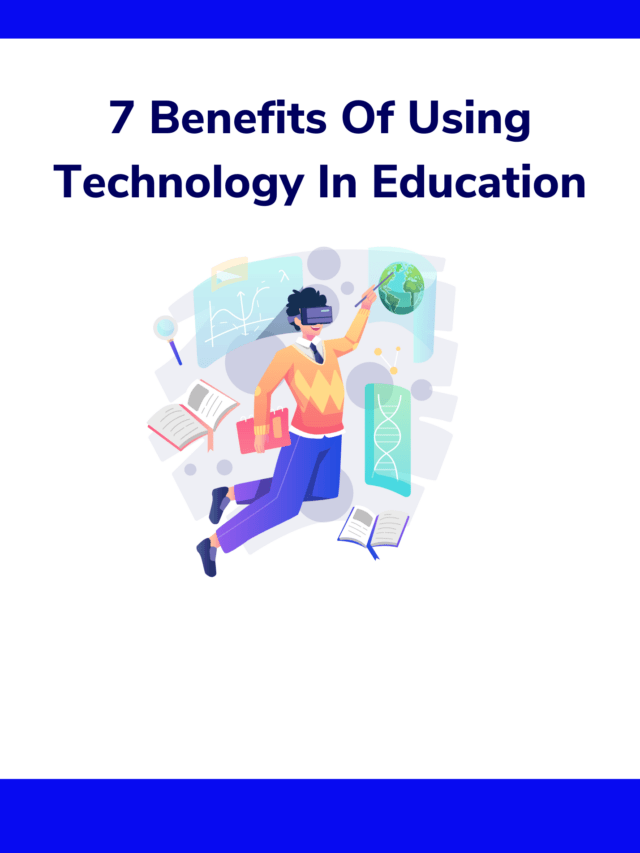 7 Benefits of using technology in education