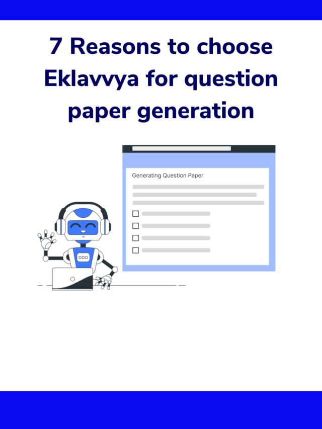 7 Reasons to choose Eklavvya for question paper generation