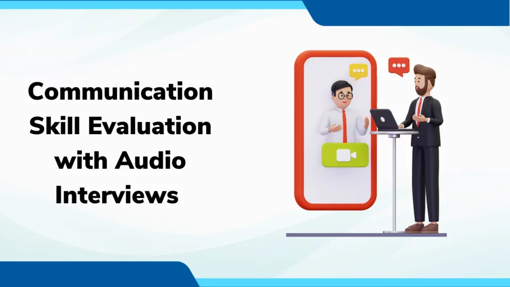 Revolutionizing Communication Skill Evaluation with Audio Interviews