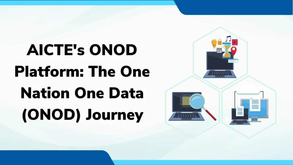 AICTE's ONOD Platform: The One Nation One Data (ONOD) Journey